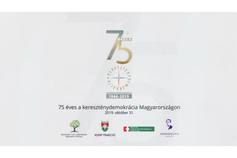 75 éves a kereszténydemokrácia Magyarországon